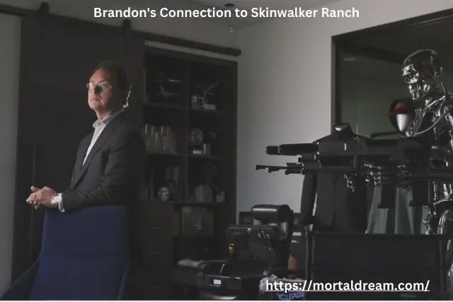 Brandon's Connection to Skinwalker Ranch