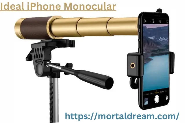 Ideal iPhone Monocular